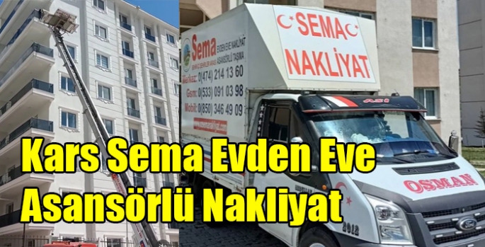 Kars Sema Evden Eve Asansörlü Nakliyat