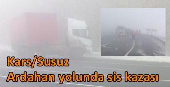 Kars/Susuz Ardahan yolunda sis kazası