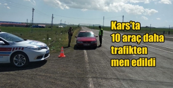 Kars’ta 10 araç daha trafikten men edildi