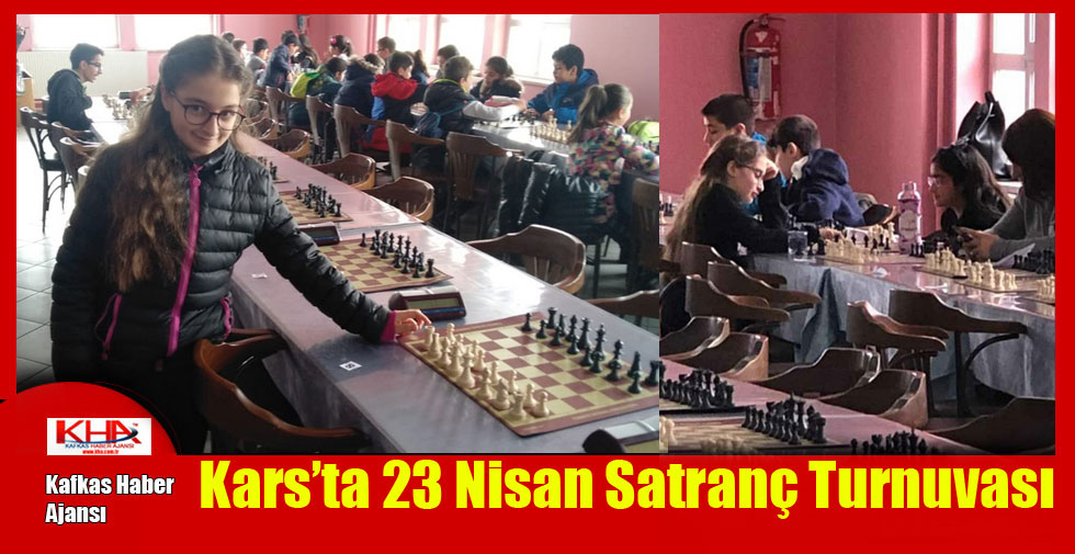 Kars’ta 23 Nisan Satranç Turnuvası