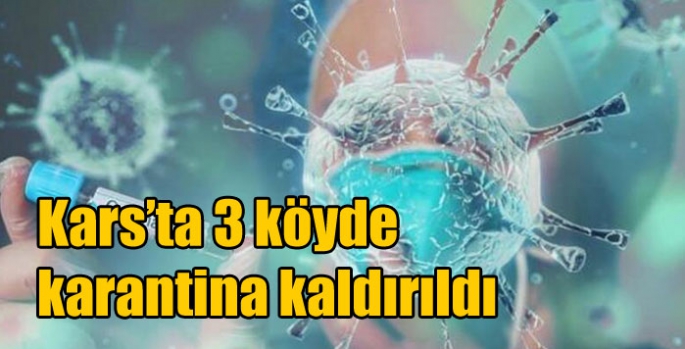 Kars’ta 3 köyde karantina kaldırıldı