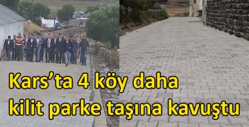 Kars’ta 4 köy daha kilit parke taşına kavuştu