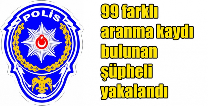 Kars’ta 99 farklı aranma kaydı bulunan şüpheli yakalandı