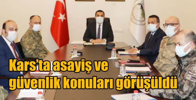 Kars’ta asayiş ve güvenlik konuları görüşüldü