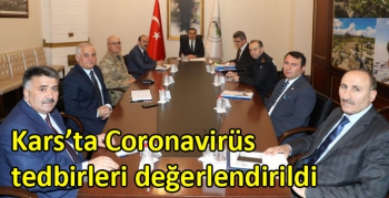 Kars’ta Coronavirüs tedbirleri değerlendirildi