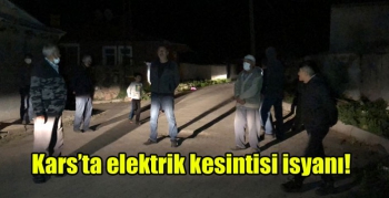 Kars’ta elektrik kesintisi isyanı!