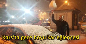 Kars’ta gece boyu kar eğlencesi