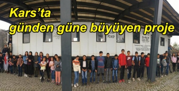 Kars’ta günden güne büyüyen proje