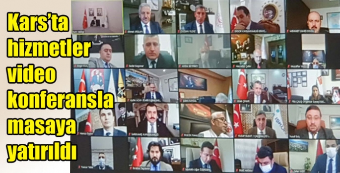 Kars’ta hizmetler video konferansla masaya yatırıldı