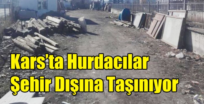 Kars’ta Hurdacılar Şehir Dışına Taşınıyor