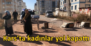 Kars’ta kadınlar yol kapattı