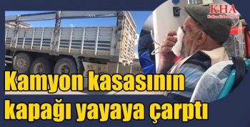 Kars’ta kamyon kasasının kapağı yayaya çarptı