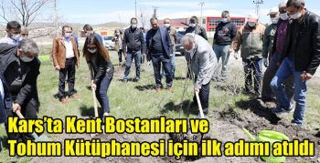 Kars’ta Kent Bostanları ve Tohum Kütüphanesi için ilk adımı atıldı