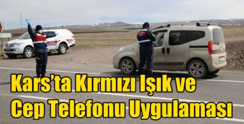 Kars’ta Kırmızı Işık ve Cep Telefonu Uygulaması