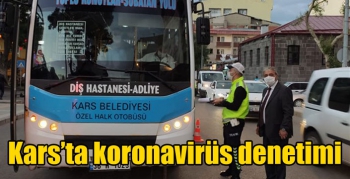 Kars’ta koronavirüs denetimi