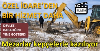 Kars’ta mezarlar kepçelerle kazılıyor
