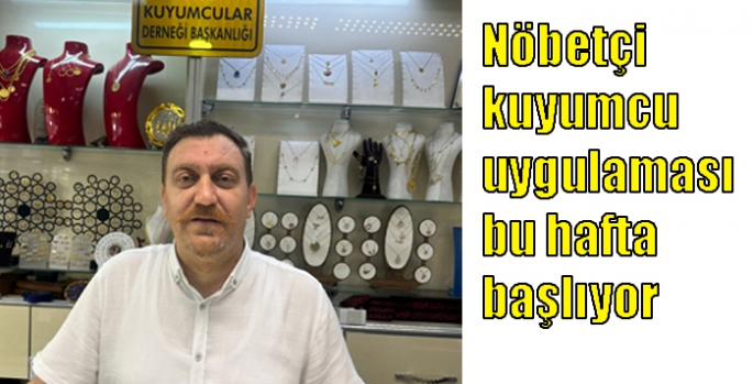 Kars’ta nöbetçi kuyumcu uygulaması bu hafta başlıyor