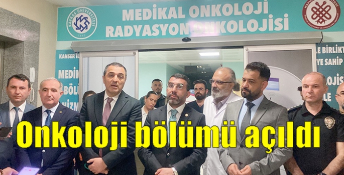 Kars’ta onkoloji bölümü açıldı