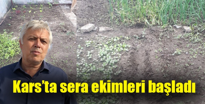 Kars’ta sera ekimleri başladı