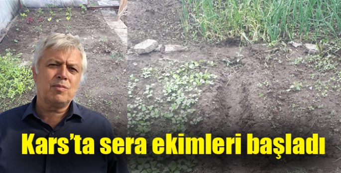 Kars’ta sera ekimleri başladı