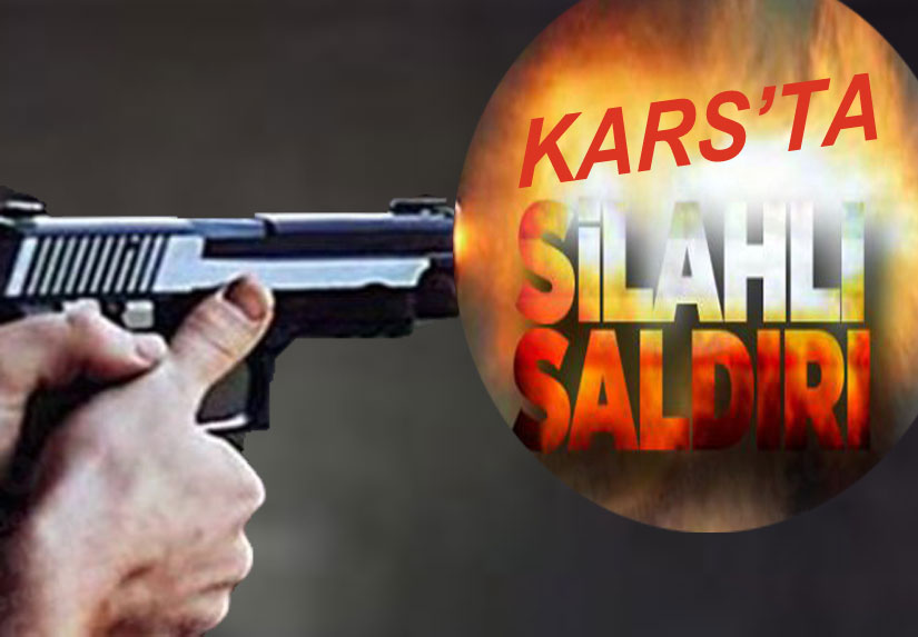 Kars’ta silahlı saldırıda 1 kişi öldü