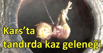 Kars’ta tandırda kaz geleneği