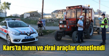 Kars’ta tarım ve zirai araçlar denetlendi