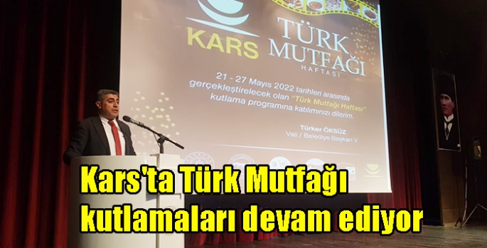 Kars'ta Türk Mutfağı kutlamaları devam ediyor