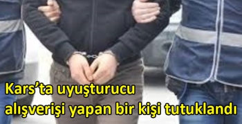 Kars’ta uyuşturucu alışverişi yapan bir kişi tutuklandı