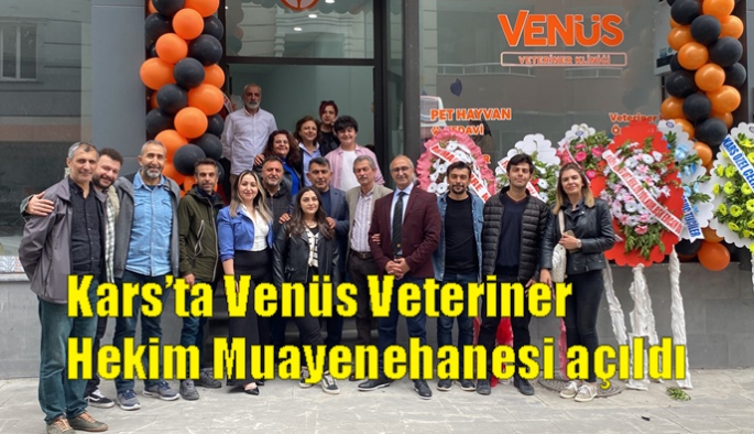 Kars’ta Venüs Veteriner Hekim Muayenehanesi açıldı