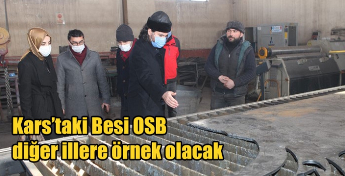 Kars’taki Besi OSB diğer illere örnek olacak