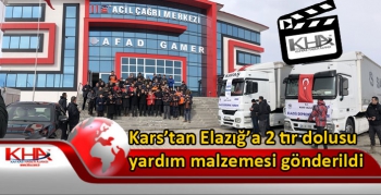 Kars’tan Elazığ’a 2 tır dolusu yardım malzemesi gönderildi