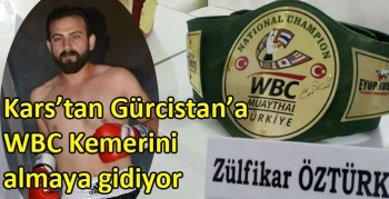 Kars’tan Gürcistan’a WBC Kemerini almaya gidiyor