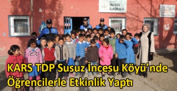 KARS TDP Susuz İncesu Köyü’nde Öğrencilerle Etkinlik Yaptı
