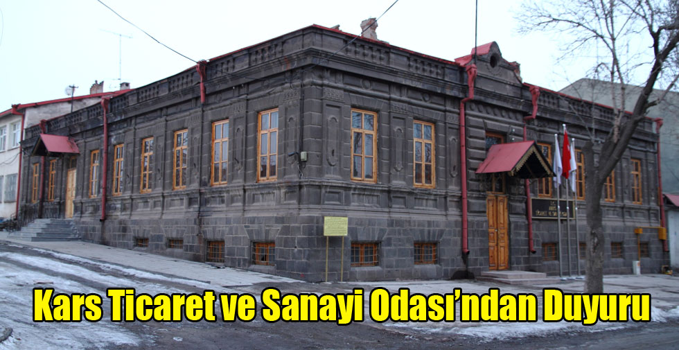 Kars Ticaret ve Sanayi Odası’ndan Duyuru