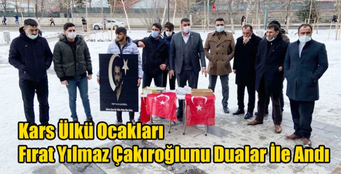 Kars Ülkü Ocakları Fırat Yılmaz Çakıroğlunu Dualar İle Andı