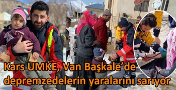 Kars UMKE, Van Başkale’de depremzedelerin yaralarını sarıyor