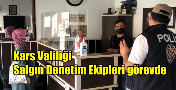 Kars Valiliği Salgın Denetim Ekipleri görevde