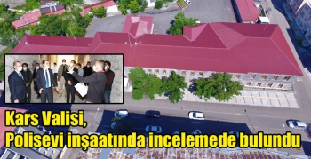 Kars Valisi, Polisevi inşaatında incelemelerde bulundu