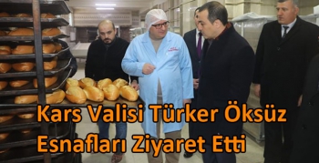 Kars Valisi Türker Öksüz, Esnafları Ziyaret Etti