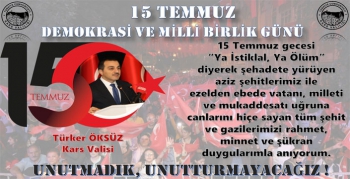 Kars Valisi Türker Öksüz’ün 15 Temmuz Demokrasi ve Milli Birlik Günü Mesajı
