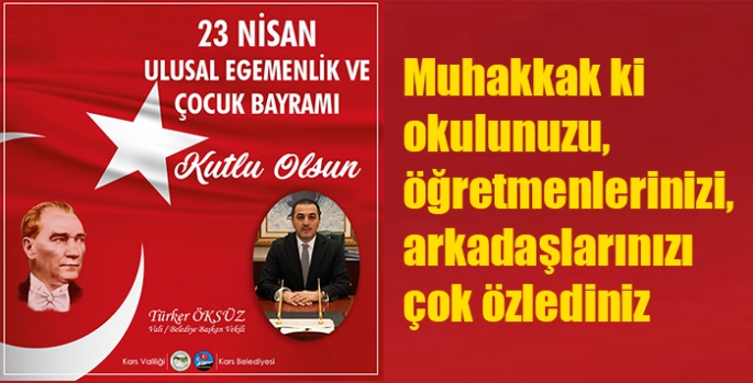Kars Valisi Türker Öksüz’ün 23 Nisan Mesajı