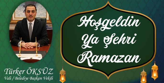 Kars Valisi Türker Öksüz’ün Ramazan mesajı