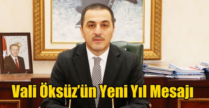 Kars Valisi Türker Öksüz’ün Yeni Yıl Mesajı