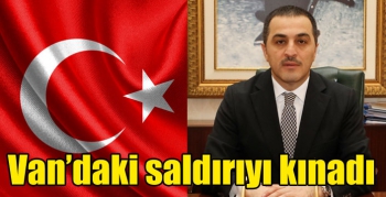 Kars Valisi Türker Öksüz, Van’daki saldırıyı kınadı