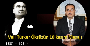 Kars Valisi Türker Öksüzün 10 kasım Mesajı