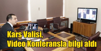 Kars Valisi, Video Konferansla bilgi aldı