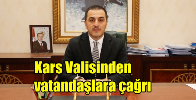 Kars Valisinden vatandaşlara çağrı