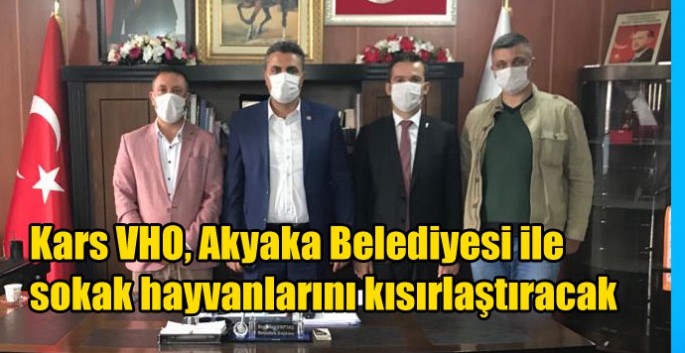 Kars VHO, Akyaka Belediyesi ile sokak hayvanlarını kısırlaştıracak