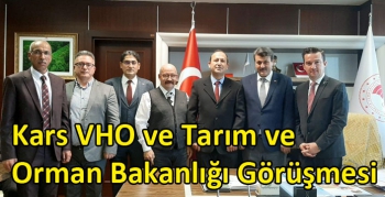 Kars VHO ve Tarım ve Orman Bakanlığı Görüşmesi